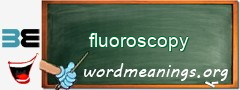 WordMeaning blackboard for fluoroscopy